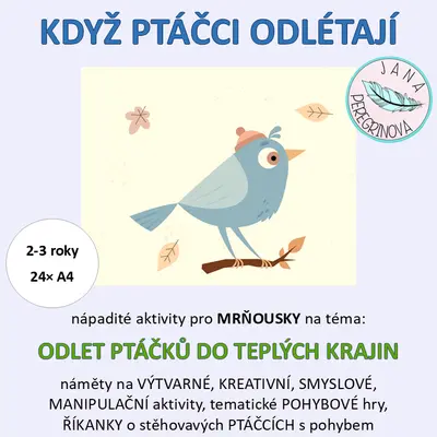KDYŽ PTÁČCI ODLÉTAJÍ – nápadité aktivity pro MRŇOUSKY/odlet ptáčků do teplých krajů