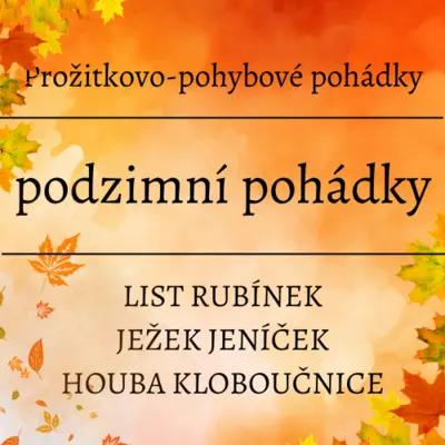 Podzimní prožitkovo-pohybové pohádky