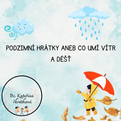 Podzimní hrátky aneb co umí vítr a déšť