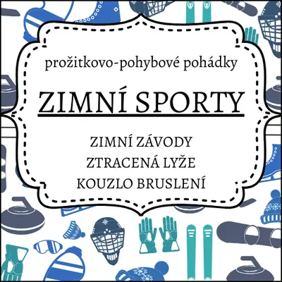 Zimní sporty: prožitkovo-pohybové pohádky