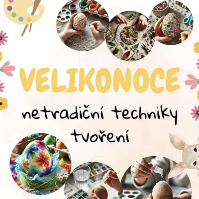 Velikonoce- tvoření (netradiční techniky)