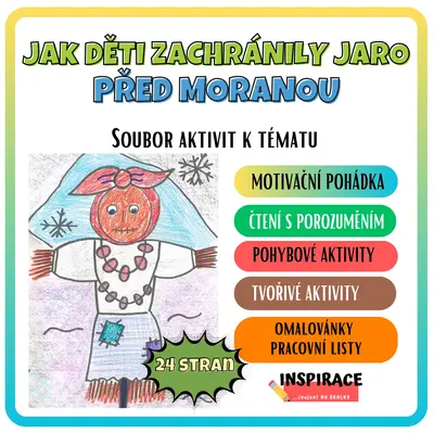 JAK DĚTI ZACHRÁNILY JARO PŘED MORANOU🌼(soubor aktivit k tématu)