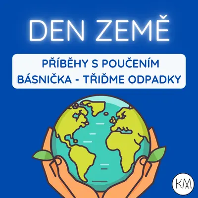 DEN ZEMĚ - PŘÍBĚHY S POUČENÍM