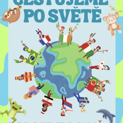 CESTA KOLEM SVĚTA -kontinenty, cestování, svět, multikulturní výchova