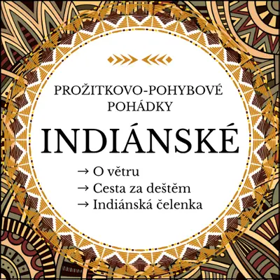 Indiánské prožitkovo-pohybové pohádky