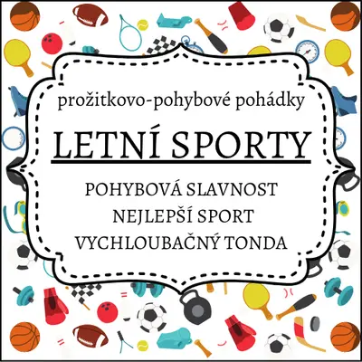 Letní sporty: prožitkovo-pohybové pohádky