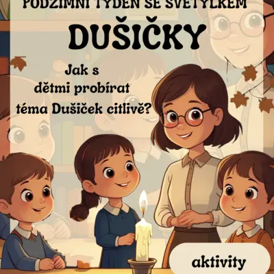 DUŠIČKY – Podzimní týden se světýlkem ( aktivity, didaktické hry)