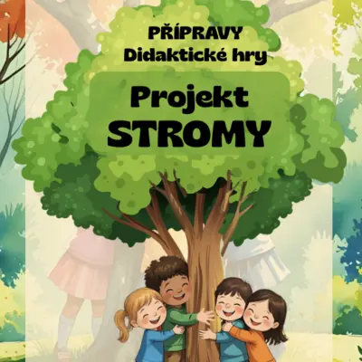 Projekt STROMY – přípravy, didaktické hry pro MŠ