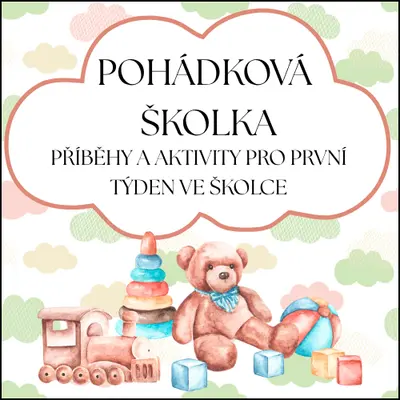 Pohádková školka: příběhy a aktivity pro první týden ve školce
