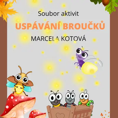Soubor aktivit "Uspávání broučků"