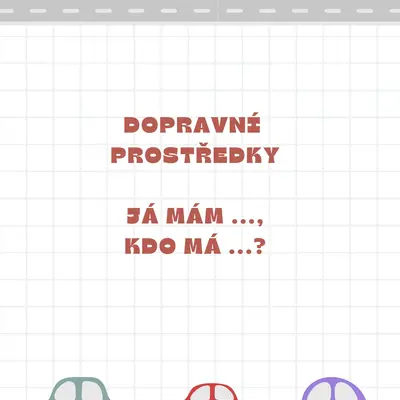 Dopravní prostředky -Já mám ..., kdo má ...?