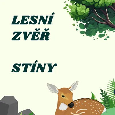 Lesní zvěř - stíny