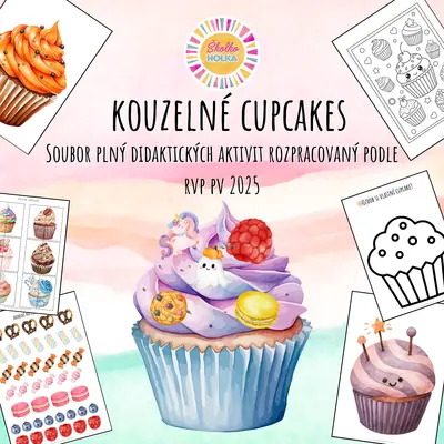 Kouzelné cupcakes - soubor plný didaktických aktivit rozpracovaný podle RVP PV 2025