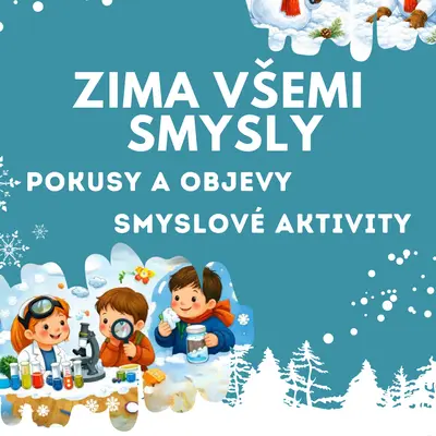 Zima všemi smysly - pokusy, objevy, smyslové hry