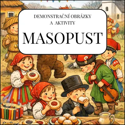 Masopust: demonstrační obrázky, aktivity