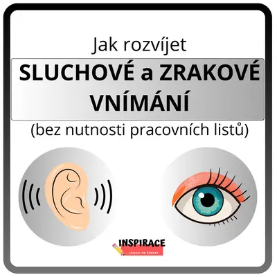 Jak rozvíjet SLUCHOVÉ  a ZRAKOVÉ VNÍMÁNÍ 👁️👂