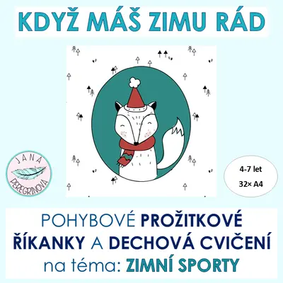 KDYŽ MÁŠ ZIMU RÁD – POHYBOVÉ ŘÍKANKY A DECHOVÁ CVIČENÍ/ZIMNÍ SPORTY