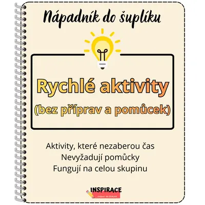 Rychlé aktivity (bez příprav a pomůcek)