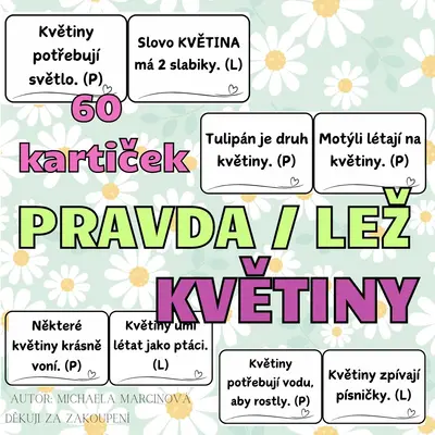 KVĚTINY - pravda/lež - 60 kartiček