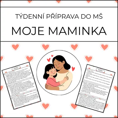 Moje maminka: týdenní příprava do MŠ