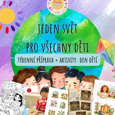 Jeden svět pro všechny děti (Den dětí) - týdenní příprava dle NOVÉHO RVP PV + aktivity
