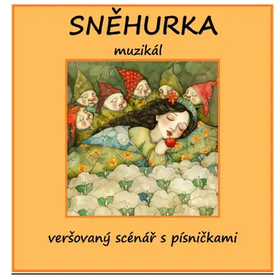 Sněhurka - scénář s písničkami