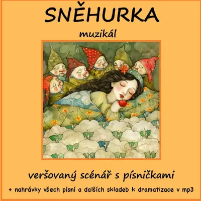 Sněhurka - scénář s písničkami + mp3 doprovody