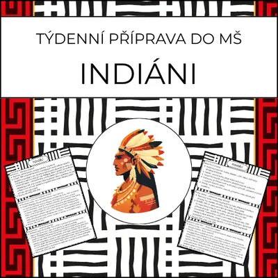 Indiáni: týdenní příprava do MŠ