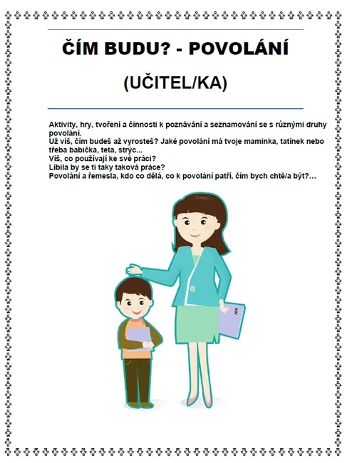 ČÍM BUDU? - POVOLÁNÍ UČITEL/KA