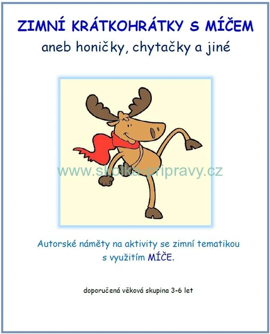 ZIMNÍ KRÁTKOHRÁTKY S MÍČEM aneb honičky, chytačky a jiné – POHYBOVÉ aktivity