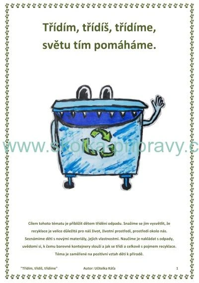 TŘÍDÍM TŘÍDÍŠ, TŘÍDÍME, SVĚTU TÍM POMÁHÁME.