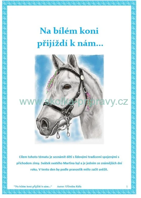 NA BÍLÉM KONI PŘIJÍŽDÍ K NÁM... (Svatý Martin)
