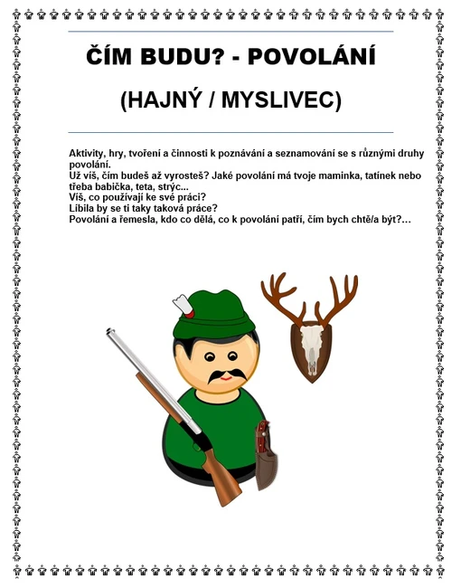 ČÍM BUDU? - POVOLÁNÍ HAJNÝ / MYSLIVEC
