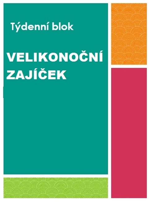 Tématický blok - VELIKONOČNÍ ZAJÍČEK