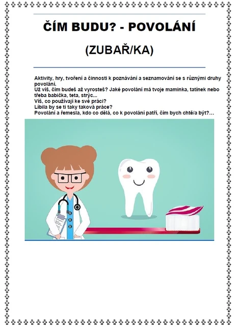 ČÍM BUDU? - POVOLÁNÍ ZUBAŘ/KA