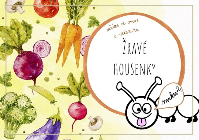 ŽRAVÉ HOUSENKY - ovoce a zelenina 60 druhů