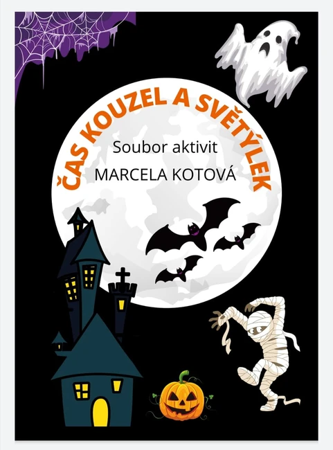 Soubor aktivit ČAS KOUZEL A SVĚTÝLEK (Halloweenské aktivity)