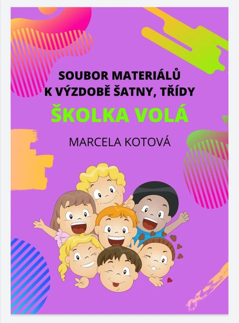 Školka volá -Soubor materiálů k výzdoba šatny a třídy