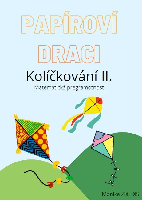 Papíroví draci - Kolíčkování II. - Matematická pregramotnost