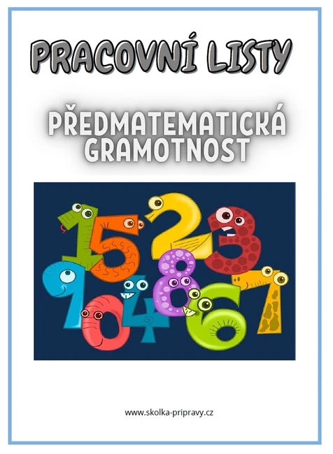 Pracovní listy - PŘEDMATEMATICKÁ GRAMOTNOST