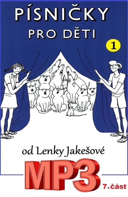 Výukový materiál MP3 - 7. část ze zpěvníku Písničky pro děti 1.