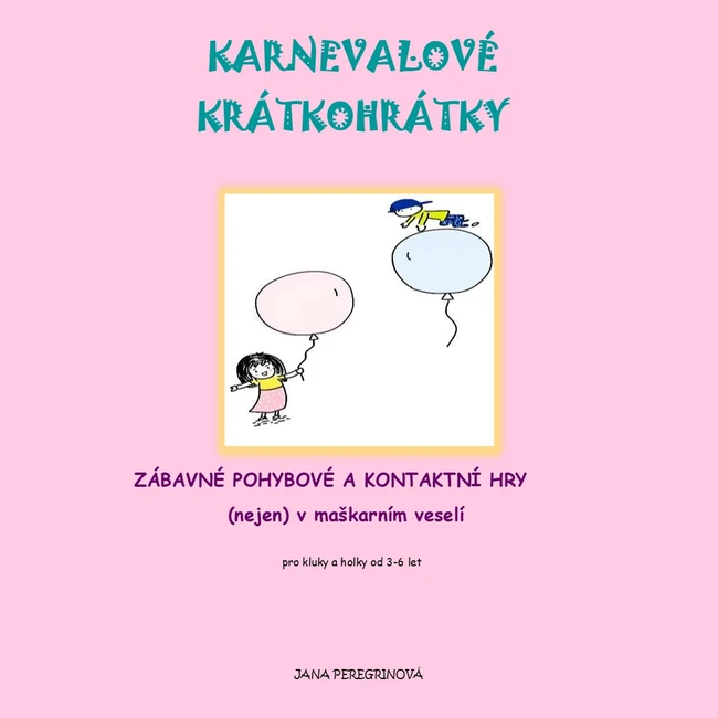 KARNEVALOVÉ KRÁTKOHRÁTKY – veselé pohybové aktivity