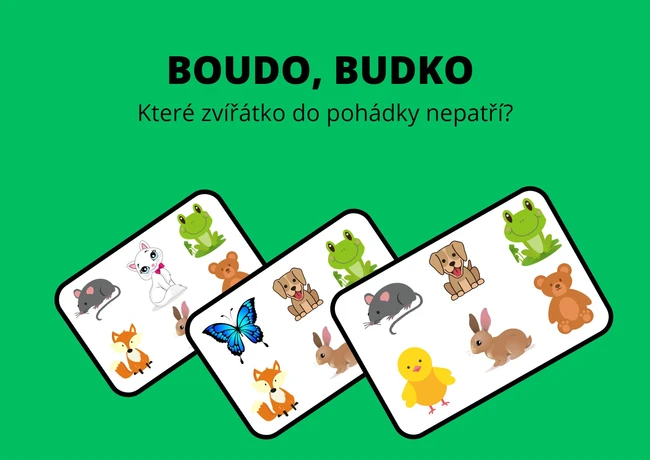 Boudo, budko - které zvířátko do pohádky nepatří?