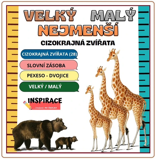 VELKÝ, MALÝ, NEJMENŠÍ (cizokrajná zvířata) 