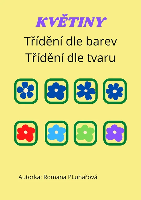 Květiny - třídění dle barev, dle tvaru