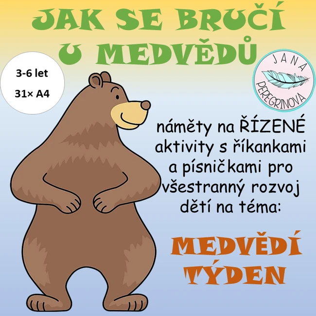 JAK SE BRUČÍ U MEDVĚDŮ – naučné požitkové hry na téma MEDVĚDI