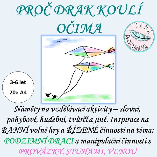PROČ DRAK KOULÍ OČIMA – ranní volné hry, řízené činnosti/ PODZIMNÍ DRACI