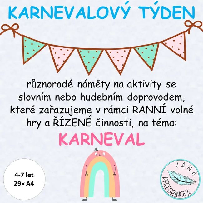 KARNEVALOVÝ týden- náměty na RANNÍ volné hry a ŘÍZENÉ činnosti na téma KARNEVAL
