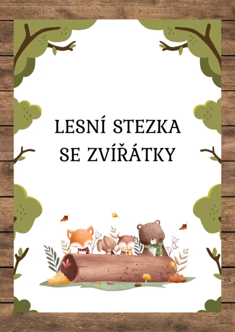 LESNÍ STEZKA SE ZVÍŘÁTKY