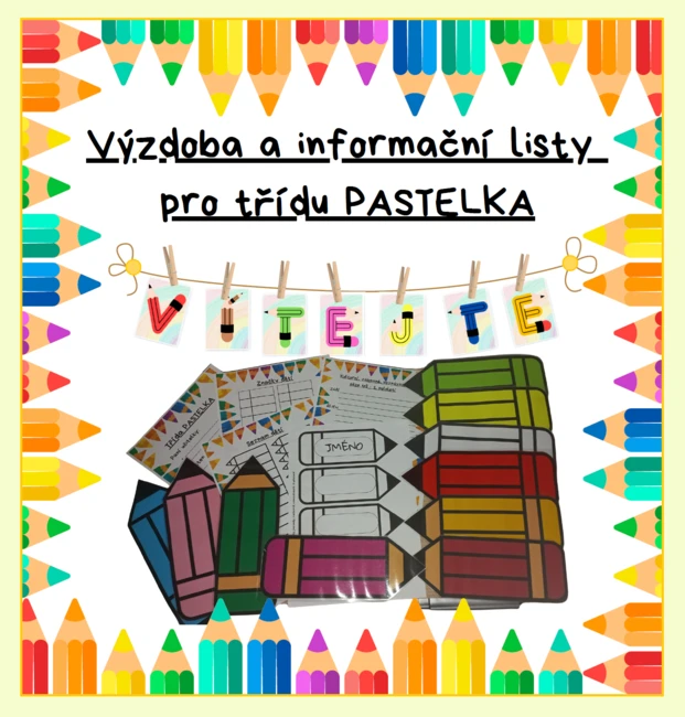 Výzdoba a informační listy pro třídu PASTELKA 🖍️